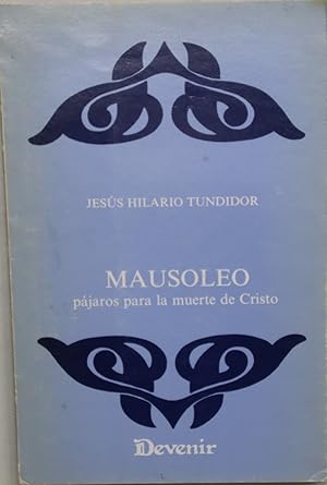 Seller image for Mausoleo pjaros para la muerte de Cristo for sale by Librera Alonso Quijano