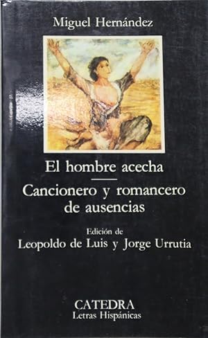 Imagen del vendedor de El hombre acecha Cancionero y romancero de ausencias a la venta por Librera Alonso Quijano