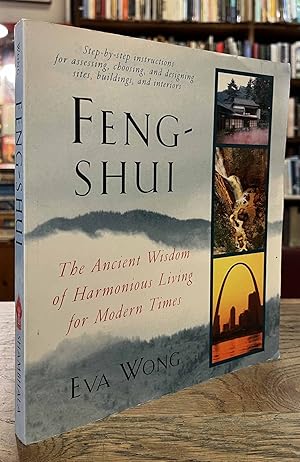 Feng-Shui _ The Ancient Wisdom of Harmonious Living for Modern Times