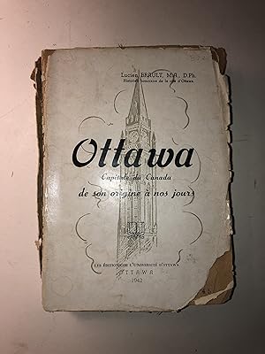 Ottawa, Capitale du Canada, de son origine à nos jours