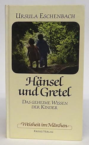 Bild des Verkufers fr Hnsel und Gretel. Das geheime Wissen der Kinder. zum Verkauf von Der Buchfreund