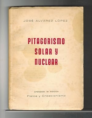 Bild des Verkufers fr Pitagorismo solar y nuclear. Apndice de la tercera edicin de "Fsica y creacionismo". [RAREZA!: CON DEDICATORIA Y FIRMA DE AUTOR]. zum Verkauf von La Librera, Iberoamerikan. Buchhandlung