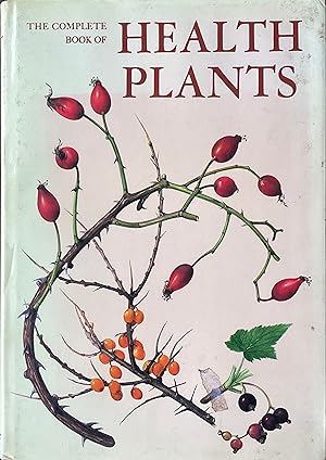 The complete book of health plants