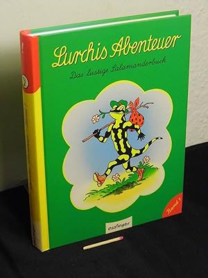 Lurchis Abenteuer - das lustige Salamanderbuch Band 1 -