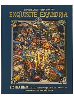 Imagen del vendedor de Exquisite Exandria: The Official Cookbook of Critical Role a la venta por Yesterday's Muse, ABAA, ILAB, IOBA