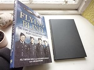 Immagine del venditore per Flying Blind: The Story of a Second World War Night Fighter Pilot. venduto da Benson's Antiquarian Books