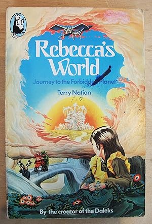 Image du vendeur pour Rebecca's world : journey to the forbidden planet / illustrated by Larry Learmonth mis en vente par RightWayUp Books
