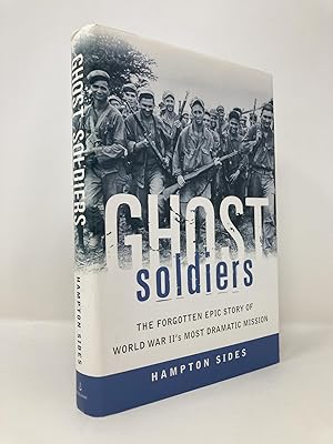 Bild des Verkufers fr Ghost Soldiers: The Forgotten Epic Story of World War II's Most Dramatic Mission zum Verkauf von Southampton Books