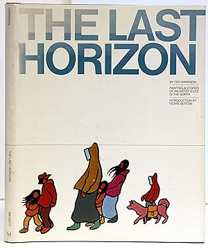 The Last Horizon: Painting & Stories of an Artist's Life in the North (Contains some of the artis...
