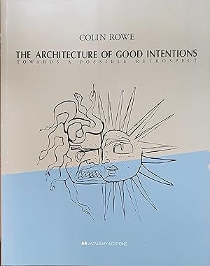 Imagen del vendedor de The Architecture of Good Intentions: Towards a Possible Retrospect a la venta por Somerset Books