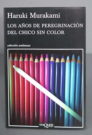 Imagen del vendedor de Los a?os de peregrinaci?n del chico sin color. Haruki Murakami a la venta por EL DESVAN ANTIGEDADES