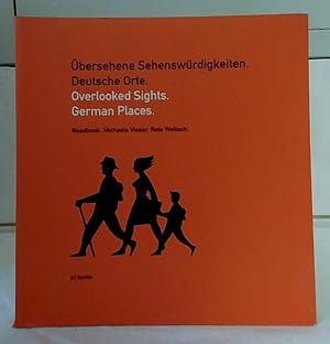 Imagen del vendedor de bersehene Sehenswrdigkeiten. Deutsche Orte = Overlooked sights. German places. Michaela Vieser und Reto Wettach. [bers.: Nathan Moore]. a la venta por Ralf Bnschen