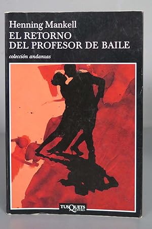 Imagen del vendedor de El retorno del profesor de baile. Henning Mankell a la venta por EL DESVAN ANTIGEDADES