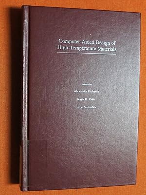 Immagine del venditore per Computer-Aided Design of High-Temperature Materials (Topics in Physical Chemistry) venduto da GuthrieBooks