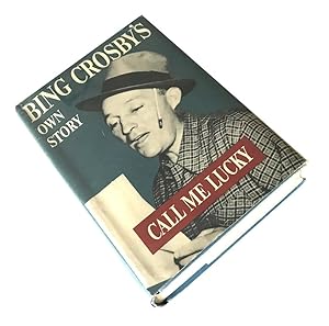 Seller image for Call Me Lucky: Bing Crosbys Own Story (First Edition) for sale by Craig Stark