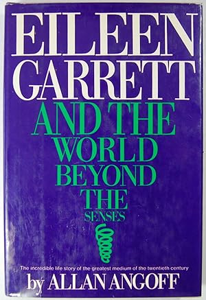 Eileen Garrett and the world beyond the senses