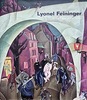 Imagen del vendedor de Lyonel Feininger: At the Edge of the World a la venta por Object Relations, IOBA