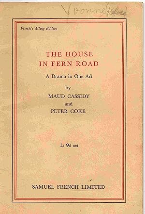 Bild des Verkufers fr The House in Fern Road. A Drama in One Act. French's Acting Edition zum Verkauf von Joy Norfolk, Deez Books