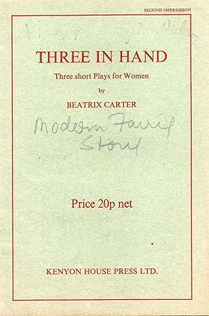 Three in Hand. Three Short Plays for Women Six Women