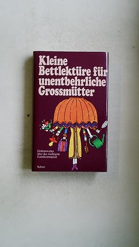 Bild des Verkufers fr KLEINE BETTLEKTRE FR UNENTBEHRLICHE GROSSMTTER. zum Verkauf von Butterfly Books GmbH & Co. KG