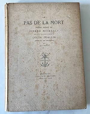 Image du vendeur pour Pas de la mort (Le), pome indit de Pierre Michault suivi d'une traduction flamande de Colyn Coellin publi avec une introduction par Jules Petit. Publication n 2 de la Socit des Bibliophiles de Belgique. mis en vente par Xavier Pollet