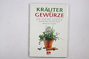 Seller image for KRUTER, GEWRZE. die kleine Schule ; Geschichte, Anbau, Verwendung, Heilkraft for sale by Butterfly Books GmbH & Co. KG