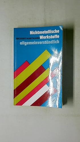 Bild des Verkufers fr NICHTMETALLISCHE WERKSTOFFE, ALLGEMEINVERSTNDLICH. zum Verkauf von Butterfly Books GmbH & Co. KG