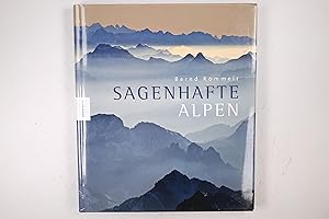 Bild des Verkufers fr SAGENHAFTE ALPEN. zum Verkauf von Butterfly Books GmbH & Co. KG