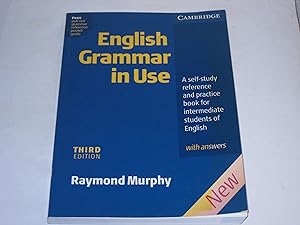 English Grammar in Use. Intermediate to Upper Intermediate: A self-study reference and practice. ...