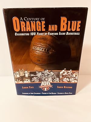 Bild des Verkufers fr A Century of Orange and Blue: Celebrating 100 Years of Fighting Illini Basketball zum Verkauf von Vero Beach Books