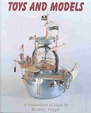 Seller image for Toys and Models : A Sourcebook of Ideas for sale by GreatBookPricesUK