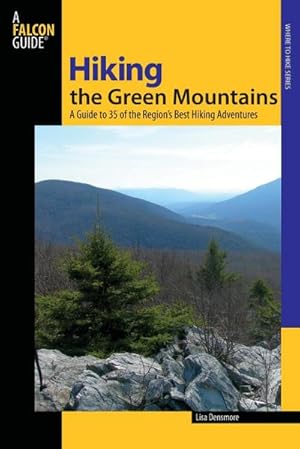Bild des Verkufers fr Hiking the Green Mountains : A Guide To 35 Of The Region's Best Hiking Adventures zum Verkauf von AHA-BUCH GmbH