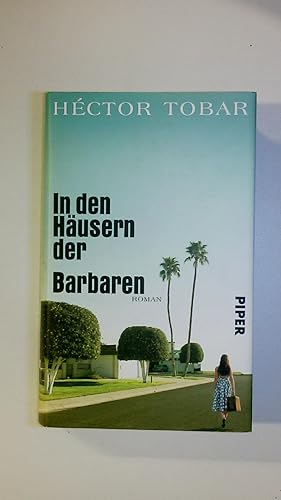 Bild des Verkufers fr IN DEN HUSERN DER BARBAREN. Roman zum Verkauf von Butterfly Books GmbH & Co. KG