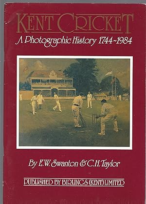 Kent Cricket, A Photographic History 1744-1984 - SIGNED BY BOTH AUTHORS