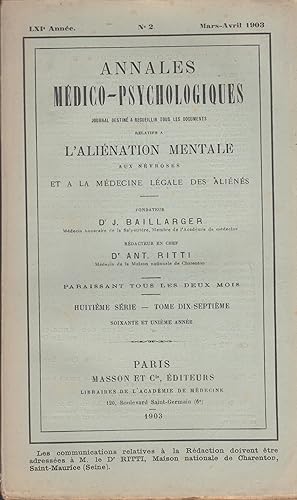 Bild des Verkufers fr Annales Mdico-Psychologiques. - Journal destin  recueillir tous les documents relatifs  l'alination mentale, aux nvroses et  la mdecine lgale des alins - Huitime srie - Tome dix-septime - 61 anne - N 2 - Mars/Avril 1903. zum Verkauf von PRISCA