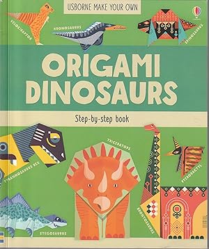 Imagen del vendedor de Usborne Make Your Own: Origami Dinosaurs, Step-By-Step Book a la venta por fourleafclover books