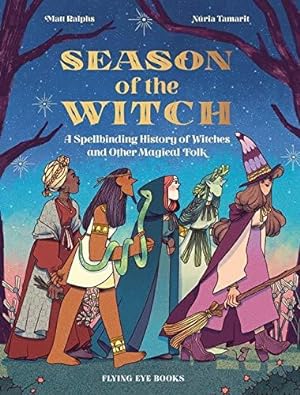 Bild des Verkufers fr Season of the Witch: A Spellbinding History of Witches and Other Magical Folk zum Verkauf von WeBuyBooks