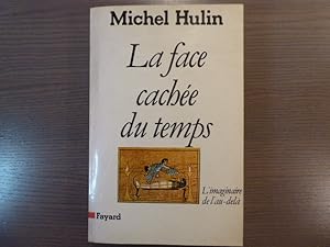 Image du vendeur pour La face cache du temps. L'imaginaire de l'au-del. mis en vente par Tir  Part