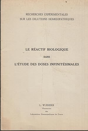 Seller image for Le ractif biologique dans l'tude des doses infinitsimales. for sale by PRISCA