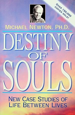 Seller image for Destiny of Souls: New Case Studies of Life Between Lives for sale by Adventures Underground