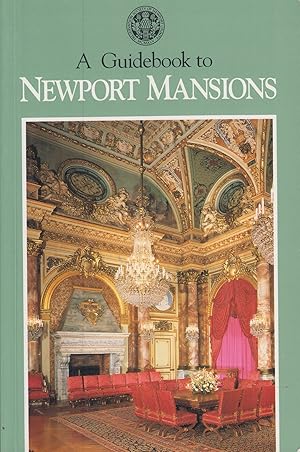 Seller image for A Guidebook to Newport Mansions for sale by Adventures Underground