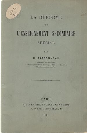 Seller image for La Rforme de l'enseignement secondaire spcial, par H. Pigeonneau,. for sale by PRISCA