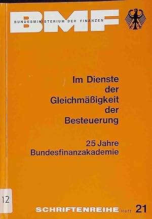 Seller image for Im Dienste der Gleichmssigkeit der Besteuerung. Schriftenreihe des Bundesministeriums der Finanzen ; H. 21 for sale by books4less (Versandantiquariat Petra Gros GmbH & Co. KG)