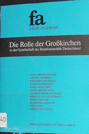 Seller image for Die Rolle der Grosskirchen in der Gesellschaft der Bundesrepublik Deutschland. Schriftenreihe der Freien Akademie ; Bd. 3 for sale by books4less (Versandantiquariat Petra Gros GmbH & Co. KG)