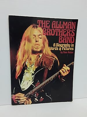 The Allman Brothers Band-A Biography In Words And Pictures