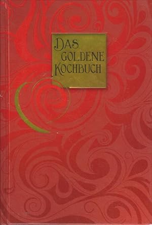 Das goldene Kochbuch : Über 1000 Rezepte aus Deutschland und aller Welt. Rezepte: Rainer Meidinge...