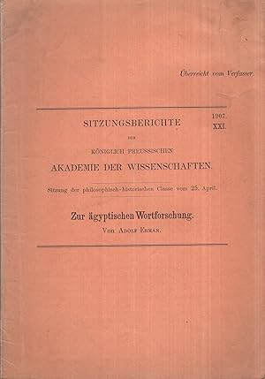 Bild des Verkufers fr Sitzungsberichte der Kniglich Preussischen Akademie der Wissenschaften. - N XXI - Sitzung der philosophisch-historischen Classe vom 25. April. - Zur gyptischen Wortforschung. zum Verkauf von PRISCA