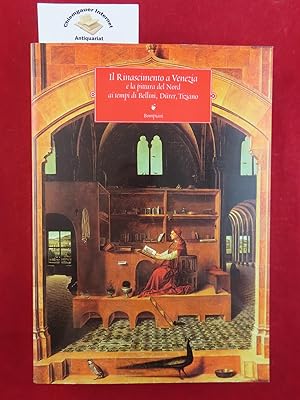 Image du vendeur pour Il Rinascimento a Venezia: E La Pittura del Nord AI Tempi Di Bellini, Drer, Tiziano. ISBN 10: 8845243036ISBN 13: 9788845243035 mis en vente par Chiemgauer Internet Antiquariat GbR