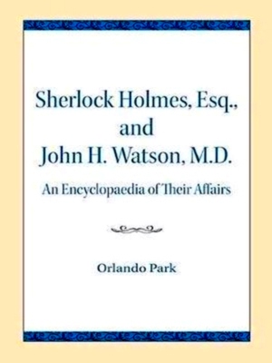 Seller image for Sherlock Holmes, Esq., and John H. Watson, M.D. for sale by Collectors' Bookstore