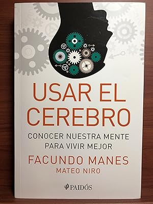 Seller image for Usar el cerebro: Conocer nuestra mente para vivir mejor (Spanish Edition) for sale by Rosario Beach Rare Books